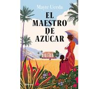 El maestro de azúcar (Autores Españoles e Iberoamericanos)