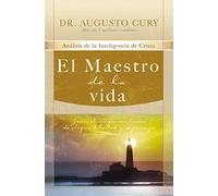 El Maestro de la vida: Jesús, el mayor sembrador de alegría, libertad y esperanza (Análisis de la inteligencia de Cristo/ Analysis of Christ’s Intelligence, 3)