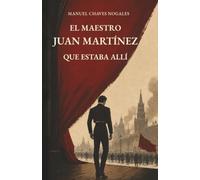 El maestro Juan Martínez que estaba allí