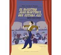 El maestro Juan Martínez que estaba allí: Edición facsimilar (FUERA DE COLECCION)