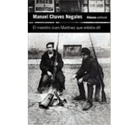 El maestro Juan Martínez que estaba allí: El triunfo del bolchevismo y la guerra civil en Rusia, vistos y vividos por un bailarín flamenco (El libro ... de autor - Biblioteca Chaves Nogales)
