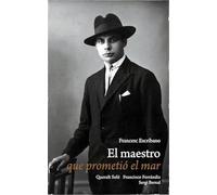 El maestro que prometió el mar (SIN COLECCION) (edición en español)