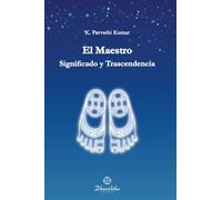 EL MAESTRO- SIGNIFICADO Y TRASCENDENCIA