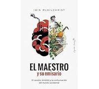 El maestro y su emisario: El cerebro dividido y la conformación del mundo occidental (Ensayo)