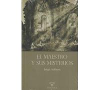 El Maestro y sus misterios: Tercer Grado: 3 (TEXTOS HISTÓRICOS Y CLÁSICOS)
