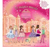 El mágico mundo del Club de las Princesas (Literatura Infantil (6-11 Años) - El Club De Las Princesas)