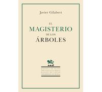 El magisterio de los árboles: XXXI Certamen de Letras Hispánicas Rafael de Cózar (modalidad poesía): 53 (Otros títulos)
