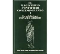 El magisterio pontificio contemporáneo. Colección de encíclicas y documentos desde León XIII a Juan Pablo II: El magisterio pontificio contemporáneo. ... Sagrada Escritura, espiritualidad: 1 (MAIOR)