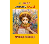 El Mago Antonio Gaudí
