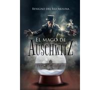El mago de Auschwitz