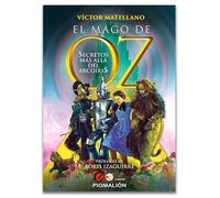 El mago de Oz: Secretos más allá del arcoiris: 15 (Pigmalión Lumiere)