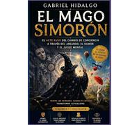 EL MAGO SIMORÓN: El arte ruso del cambio de conciencia a través del absurdo, el humor y el juego mental