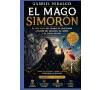 EL MAGO SIMORÓN: El arte ruso del cambio de conciencia a través del absurdo, el humor y el juego mental