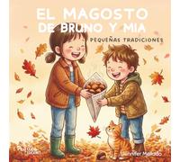 El Magosto de Bruno y Mia: Pequeñas tradiciones (Pequeñas tradiciones con Bruno y Mia)