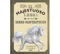 El majestuoso libro de los seres fantásticos