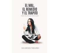 El mal, el remedio y el trapito - Edición especial: El detox emocional que nadie te enseñó (Versión a color)