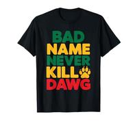El Mal Nombre Nunca Mata a Dawg Proverbios y Significado jamaicanos Camiseta