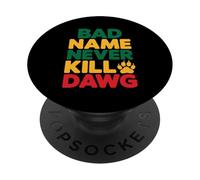 El Mal Nombre Nunca Mata a Dawg Proverbios y Significado jamaicanos PopSockets PopGrip Adhesivo