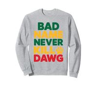 El Mal Nombre Nunca Mata a Dawg Proverbios y Significado jamaicanos Sudadera