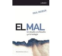 El Mal: Un Desafio A La Filosofia Y A La Teologia