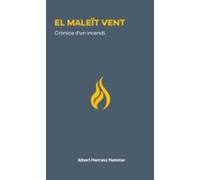 El Malet Vent: Cronica Dun Incendi