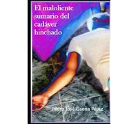 El maloliente sumario del cadáver hinchado (Roberto Buenahora)