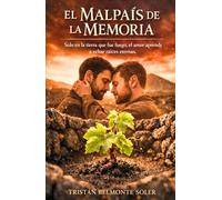El malpaís de la memoria: Una novela de romance gay entre los viñedos de Lanzarote (Latidos de la Tierra)
