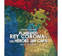 El malvado rey corona y los héroes sin capa