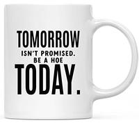 El Mañana No Está Prometido, Sé Una Puta Hoy Tazas De Cerámica Duradero Mug Chic Tazas De Desayuno Para Oficina Cappuccino Escuela 330Ml