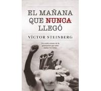 El Mañana Que Nunca Llegó
