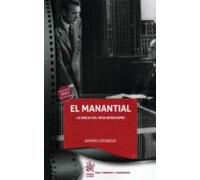 El Manantial. La Biblia Del Neoliberalismo