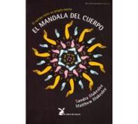 el mandala del cuerpo: el cuerpo tiene su propia mente