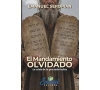El Mandamiento OLVIDADO: La crisis de la que nadie habla