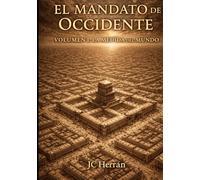 El Mandato de Occidente - Volumen I: La Medida del Mundo
