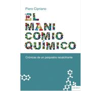 El manicomio químico. | Pedro Cipiano