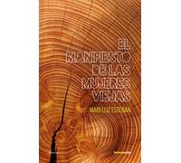El manifiesto de las mujeres viejas (POESIA)