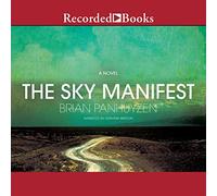 El manifiesto del cielo: una novela