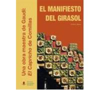 El manifiesto del girasol. Una obra maestra de Gaudí: El Capricho de Comillas