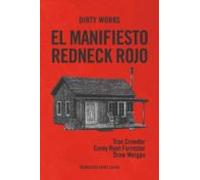 El Manifiesto Redneck Rojo. O Cómo Sacar A Dixie De La Oscuridad