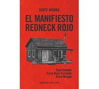 El manifiesto redneck rojo: o cómo sacar a Dixie de la oscuridad (NARRATIVA)