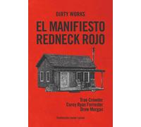 El manifiesto redneck rojo: o cómo sacar a Dixie de la oscuridad (NARRATIVA)