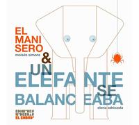 EL MANISERO & UN ELEFANTE SE BALANCEABA: 4 (¿TE SUENA?)