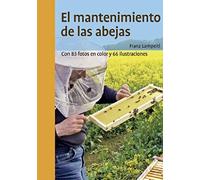 El mantenimiento de las abejas: 43 (APICULTURA)