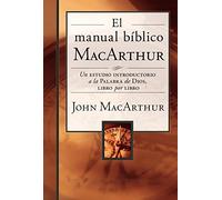 El manual bíblico MacArthur: Un estudio introductorio a la Palabra de Dios, libro por libro (Spanish Edition) by John F. MacArthur(2016-02-02)