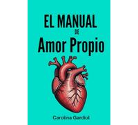 EL MANUAL DE AMOR PROPIO: La Fuerza Ingobernable (Arquitectura del Ser: Manuales de Soberanía.)