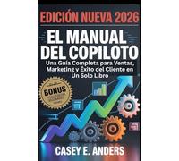EL MANUAL DE COPILOT: UNA GUÍA COMPLETA PARA VENTAS, MARKETING Y ÉXITO DEL CLIENTE
