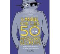 El Manual De Les 50 Missions Secretes Per Sobreviure En El Món Dels Adults