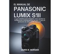 EL MANUAL DE PANASONIC LUMIX S1II
