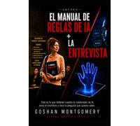 EL MANUAL DE REGLAS DE IA + LA ENTREVISTA: Parte I: Entendiendo el Sistema · Parte II: La Historia Detrás (The ASCEND AI Collection)
