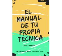 EL MANUAL DE TU PROPIA TÉCNICA